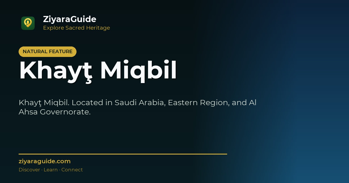 Khayţ Miqbil