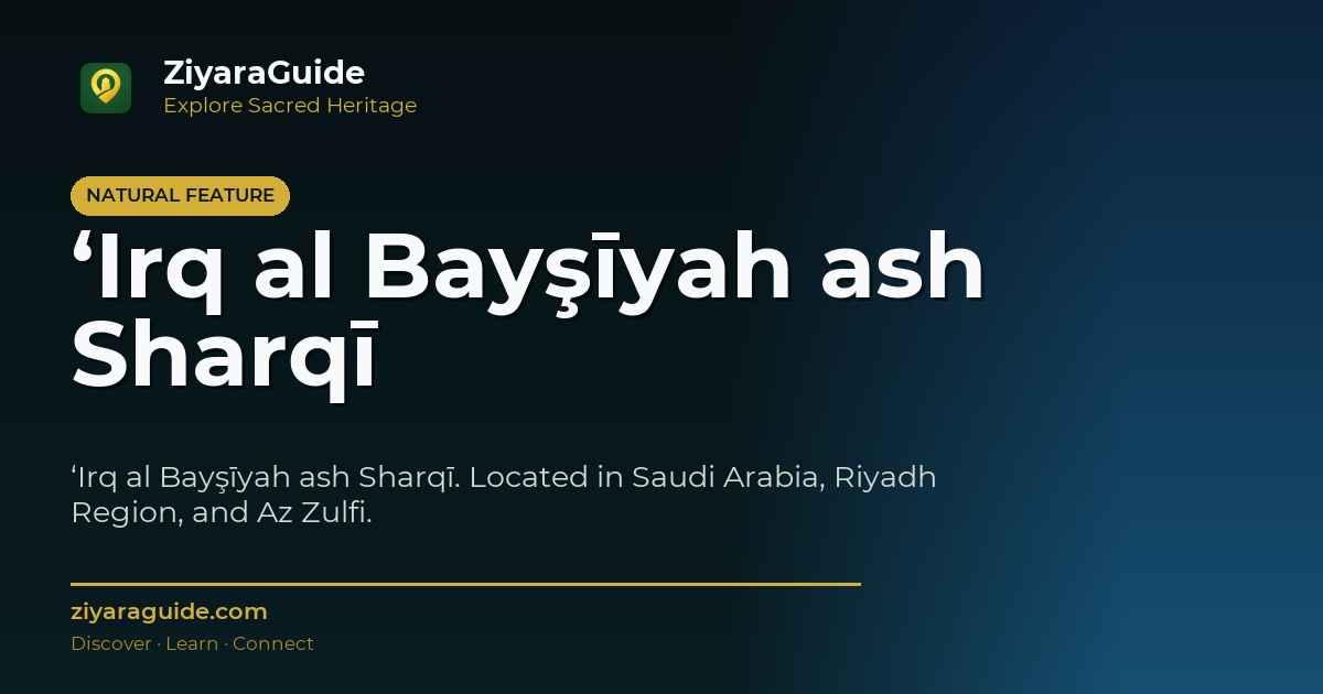 ‘Irq al Bayşīyah ash Sharqī